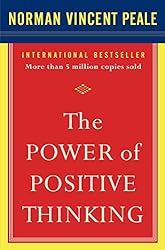 The Power of Positive Thinking by Dr. Norman Vincent Peale