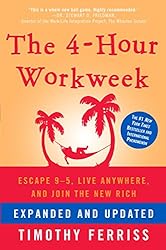 The 4-Hour Workweek by Timothy Ferriss