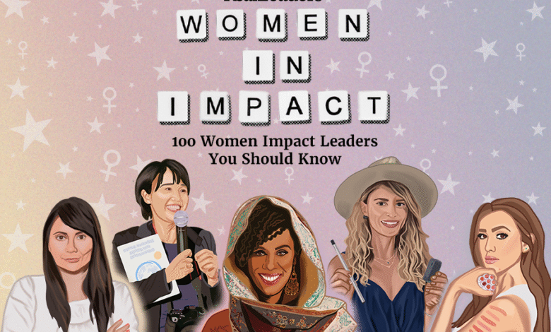 100 Women in Impact – Real Leaders 100 Women in Impact – Real Leaders