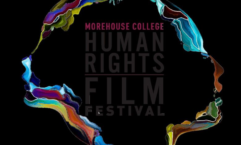 The Morehouse College Human Rights Film Festival Unveils Event Schedule and Festival Sponsors