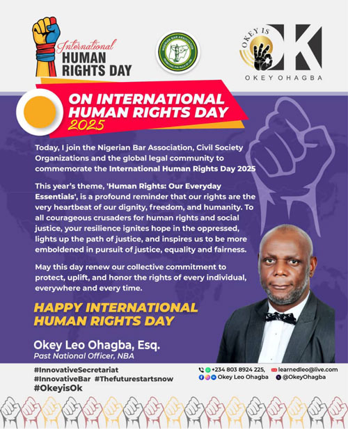 Okey Ohagba Calls For Renewed Commitment To Justice On International Human Rights Day 2025 Okey Ohagba Calls For Renewed Commitment To Justice On International Human Rights Day 2025